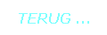 TERUG ...