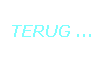 TERUG ...