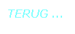 TERUG ...